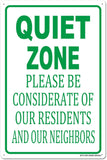 NEW Quiet Zone Please Be Considerate of Our Residents And Our Neighbors Sign, 12"x16" Aluminum Sign for Outdoor Use
