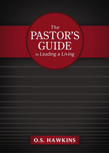 NEW The Pastor's Guide to Leading and Living Paperback – January 1, 2012