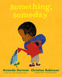 NEW Something, Someday by Amanda Gorman - Hardcover