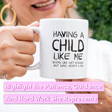 NEW Mom Mug - Child Like Me Funny Mug - 11oz Capacity - Dishwasher Safe