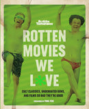 New Rotten Tomatoes: Rotten Movies We Love: Cult Classics, Underrated Gems, and Films So Bad They're Good Paperback