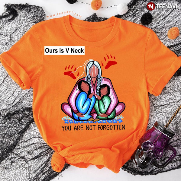NEW Women's Every Child Matters Orange Day You Are Not Forgotten T-Shirt, Orange, Sz S, Would fit small to medium