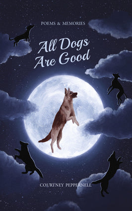 New All Dogs Are Good By Courtney Peppernell, Paperback