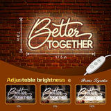 New Better Together Neon Sign, With Dimmable, Warm White LED Neon Wall Decoration, USB Powered(5V,15.7 X 7.9inches）