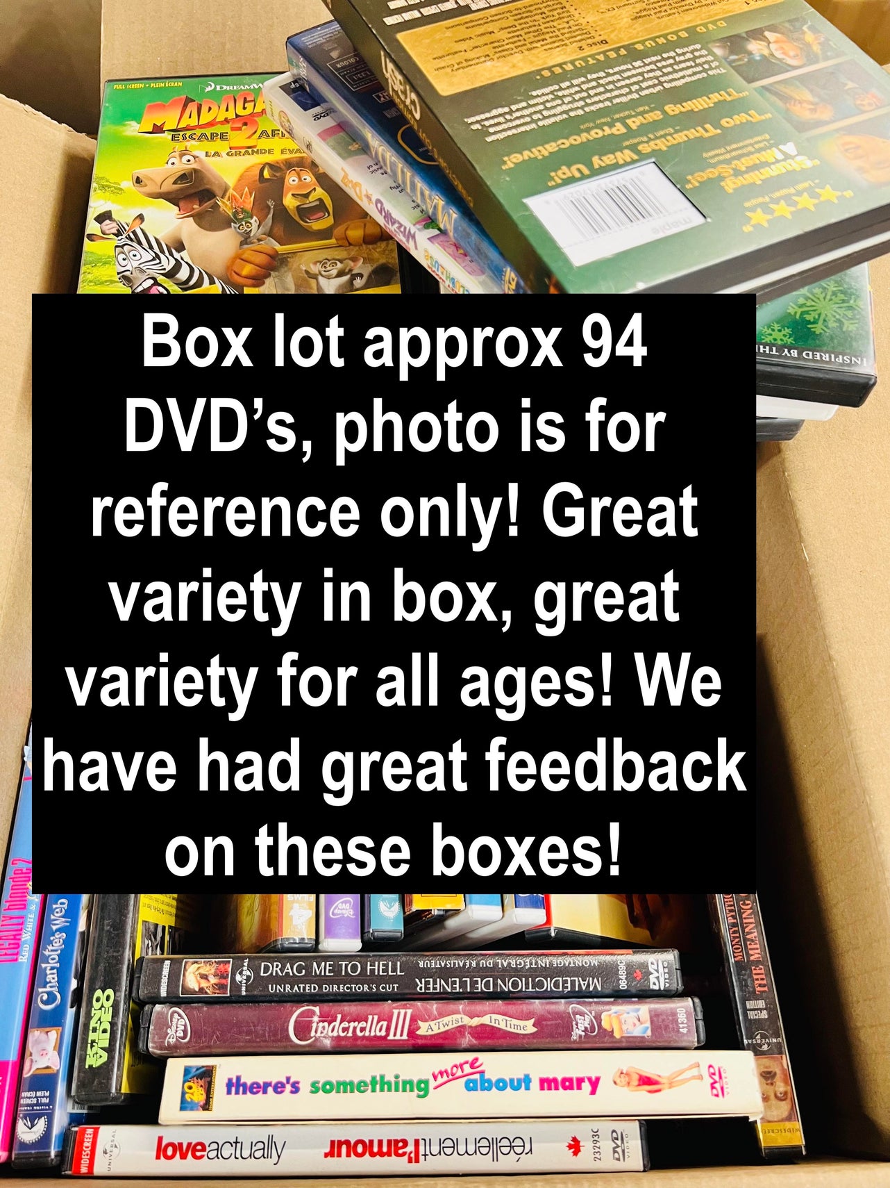 BOX LOT OF 94 GREAT VARIETY Assorted DVD's, popular titles! Approximately 94 DVD's in box lot, PHOTO IS FOR REFERENCE ONLY! Great variety in box, lots sold as is where is final sale