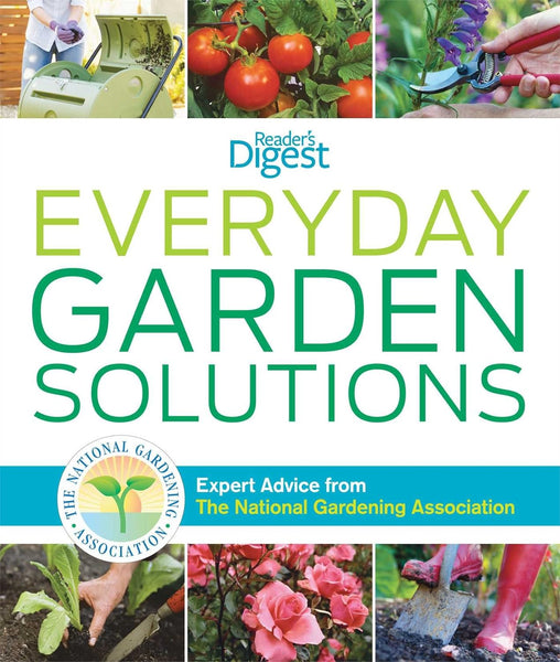 Readers Digest Everyday Garden Solutions, Hardcover, 256 Pages.