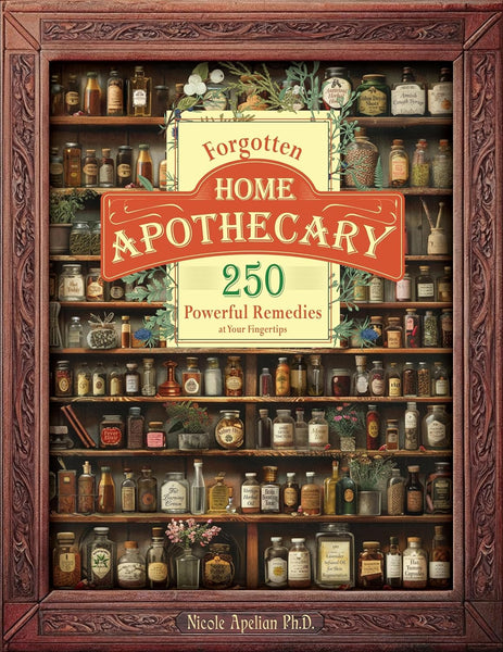 New Retails $130+ on Amazon! Best Seller Forgotten Home Apothecary : 250 Powerful Remedies at Your Fingertips Paperback