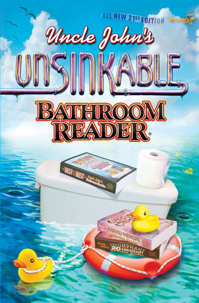 NEW Uncle John's Unsinkable Bathroom Reader (Uncle John's Bathroom Reader Annual) - Paperback