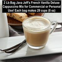 New Sealed 2LB JAVA JEFF'S FRENCH VANILLA DELUXE CAPPUCCINO 2 Lb BAG! Use in commercial Mixer or for Personal Single Servings just add boiling water! Manufacture Date Oct 26/22, No Expiry