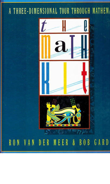 New The Math Kit: A Three-Dimensional Tour Through Mathematics