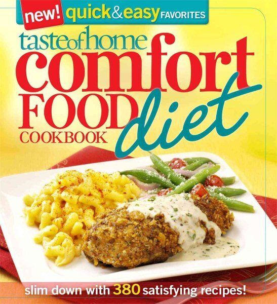 NEW Taste of Home Comfort Food Diet Cookbook: New Quick and Easy Favorites : Slim down with 380 Satisfying Recipes! by Taste Of Taste Of Home Paperback
