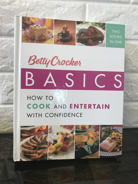 Brand new Betty Crocker Basics: How to Cook and Entertain with Confidence, Hardcover, 574 Pages