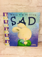 Brand new Tracey Moroney's When I'm Feeling..Sad Paperback, 18 Pages! Well written, explain the feeling well with just enough sufficient and appropriate content and vocabulary for young children.