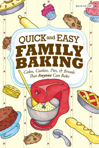 Quick & Easy Family Baking Recipes Paperback, 384 Pages!