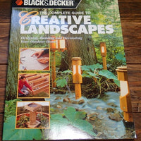 New Black & Decker Book The complete guide to creative landscapes : designing, building and decorating your outdoor home, Paperback