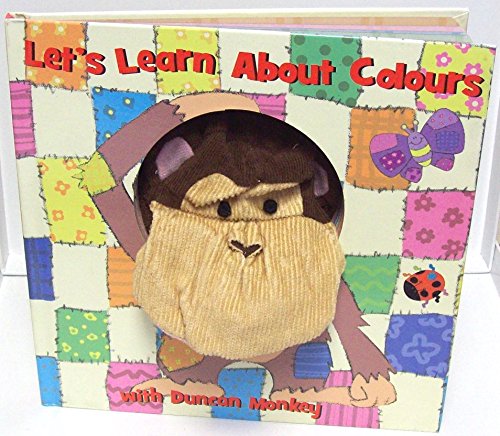Brand new Lets Learn About Colours Book with Duncan Monkey Hand Puppet Board Book!