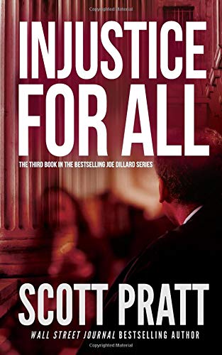 Injustice for All (Joe Dillard Series) by Scott Pratt PAPERBACK