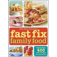 Brand new Fast Fix Family Food: More Than 400 Easy Recipes Your Family Will Love, Paperback, 479 Pages!