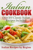 New Italian Cookbook: Over 100 Classic Italian Recipes Included (Italian Cookbook, Italian Cooking) Paperback