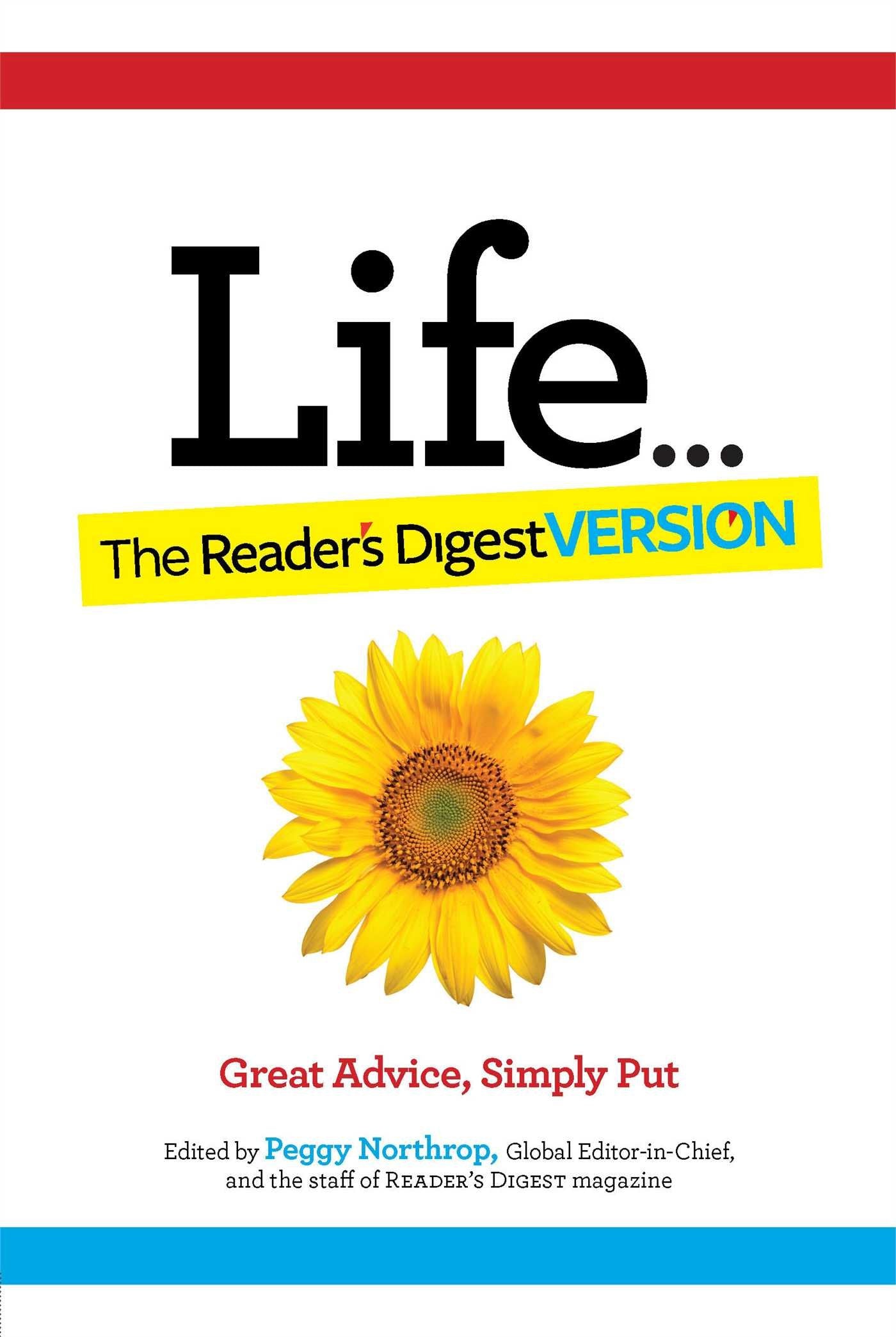 Life.. The Reader's Digest Version. Great Advice, Simply Put! Hardcover, 176 Pages.