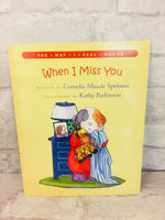 Brand new When I Miss You (The Way I Feel Books) Paperback! 24 Pages!