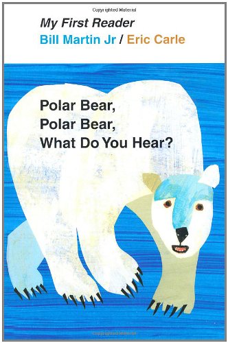 My First Reader Hardcover, Polar Bear, Polar Bear, What Do You Hear?