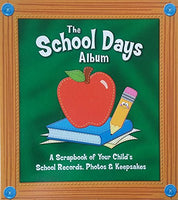 New The School Days Album: A Scrapbook of Your Child's School Records, Photos & Keepsakes
