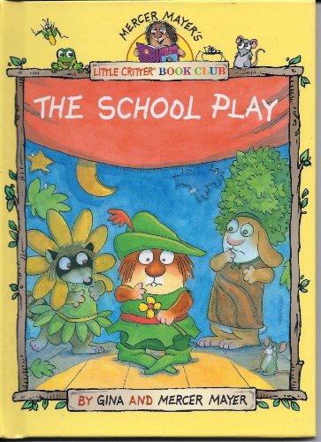 The School Play (Mercer Mayer's Little Critter book club), Paperback, 24 Pages!