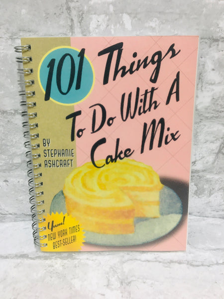 101 Things to Do with a Cake Mix Spiral-bound! 128 Pages!