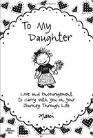Brand new To My Daughter: Love and Encouragement to Carry with You on Your Journey Through Life Paperback, 92 Pages!