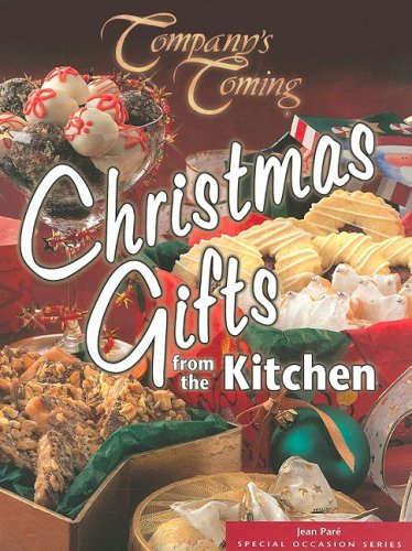 Brand new Christmas Gifts from the Kitchen (Company's Coming Special Occasion) Paperback!